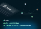 Lauth — Overview of the anti-detection browser.png