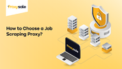 How to Choose a Job Scraping Proxy_.png
