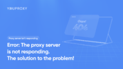 Error_ The proxy server is not responding. The solution to the problem!.png